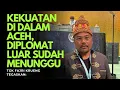 Lagu Tgk Fajri Krueng Tegaskan: Kekuatan Ada di Dalam Aceh, Diplomat Luar sudah Menunggu