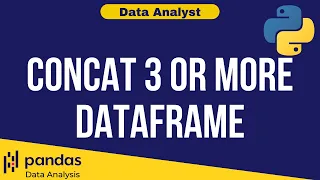 Python Data Analysis Tutorial 10 Concat 3 Or More DataFrame Data Analyst