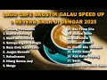 Download Lagu LAGU CAFE AKUSTIK GALAU SPEED UP + REVERB ENAK DI DENGAR 2025