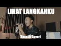 Download Lagu Lihat Langkahku - Noah (Cover Indra Wave ft UJ Bastian)