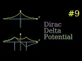 Dirac Delta Potential Bound State Scattering States and Double Delta Potential QM 9