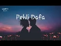 Atif Aslam: Pehli Dafa Song (Full audio lyrics) | Ileana D'Cruz | Last One music...