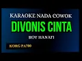 Download Lagu DIVONIS CINTA - ROY HANAFI ( KARAOKE DANGDUT NADA COWOK COVER KORG PA700 )