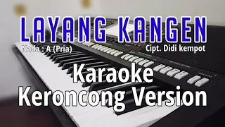 Download LAYANG KANGEN - Karaoke Lirik Keroncong Version | Nada pria MP3