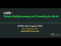 LIVE Multi-Processing Multithreading in Python for