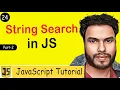 String Search Methods in JavaScript Essential Methods for String JS Tutorial