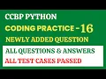 Coding Practice - 16 Python CCBP 4 0 Newly Added Questions