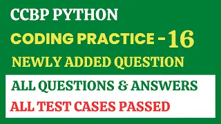 Coding Practice - 16 Python CCBP 4 0 Newly Added Questions