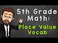 Place Value Vocab 5th Grade Math