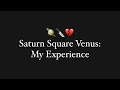 Saturn Square Venus in Synastry My Experience