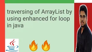 traversing of ArrayList by using enhanced for loop in java Shyam Sundar