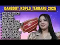 Download Lagu DANGDUT KOPLO TERBARU 2025 | DANGDUT HAJATAN | COVER DANGDUT KOPLO | DANGDUT KOPLO FULL ALBUM