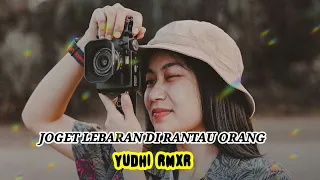 Download JOGET LEBARAN DI RANTAU ORANG --YUDHI RMXR-- MP3