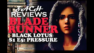 zach reviews blade runner black lotus s1 e5 pressure 2021 adult swim crunchyroll 