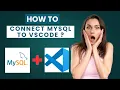 Connect MySQL to VS Code in 2 Minutes Beginner Friendly Guide