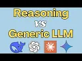 What is the difference between Reasoning and Generic LLMs