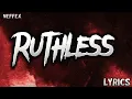 Download Lagu NEFFEX - Ruthless (Lyrics)