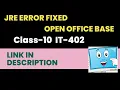 Fix JRE Error-Class-10 IT-402 Open Office Base Computer World