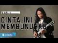 Download Lagu FELIX IRWAN | DMASIV - CINTA INI MEMBUNUHKU