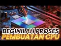 Download Lagu BEGINI PROSES PEMBUATAN CPU | Dari Pasir Hingga Otak Komputer! 🧠💻