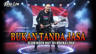 bukan tanda jasa slow rock dangdut version abiem ngesti by rocka lova