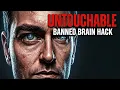 This Banned Brain Hack Will Make You Emotionally Untouchable
