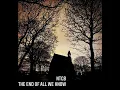 Download Lagu NTGB THE END OF ALL WE KNOW