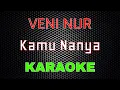 Download Lagu Veni Nur - Kamu Nanya [Karaoke] | LMusical