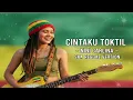 Cintaku Toktil – Nini Carlina | Ska Reggae Cover
