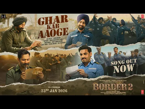 Video Thumbnail: BORDER 2: Ghar Kab Aaoge | Sunny Deol | Anu,Mithoon, Sonu, Roop, Arijit, Vishal, Diljit, Javed,Manoj