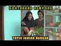 TATIK JUALAN BURGER || KONTRAKAN REMPONG EPISODE 368