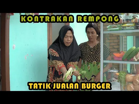 Download MP3 TATIK JUALAN BURGER || KONTRAKAN REMPONG EPISODE 368