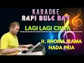 LAGI LAGI CINTA - H. RHOMA IRAMA | Karaoke Nada Pria | Lirik