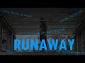 Download Lagu Runaway (FULL, ALL VERSES LYRIC VID) - BoyWithUke