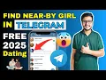 How to find near-by Girl in Telegram 2025 Find girlfriend on telegram Telegram Dating Bot