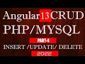 Part-4 Angular 12 13 PHP MYSql CRUD Insert Update Delete Angular 13 Tutorial