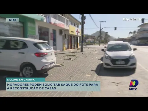 Ciclone em Garuva: moradores podem solicitar saque do FGTS para reconstrução de casas