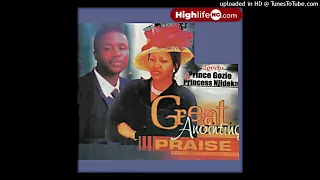 prince gozie okeke u0026 princess njideka okeke great anointing praise vol 1 track 01