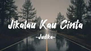 Download Judika - Jikalau Kau Cinta | Lyric Video MP3