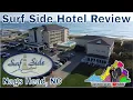 Surf Side Hotel Review Ocean Front Hotel in Nags Head NC