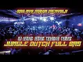 Download Lagu BAS NYA MAKIN MENYALA XX DJ JEDAG JEDUG TEMBAK TERUS JUNGLE DUTCH FULL BAS