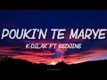 K-dilak feat. Bedjine - Pouki'n Te Marye (Lyrics) K-zinno
