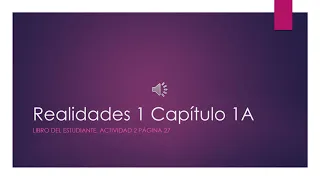 Realidades 1 Capitulo 1A Activadad 2 P27