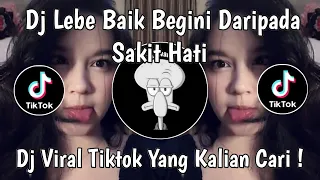 dj lebe bae begini daripada sakit hati dj bukan jadi takdir viral tiktok terbaru 2026 