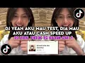 Download Lagu DJ KASIH ABA ABA SPEED UP VIRAL - YEAH AKU MAU TEST, DIA MAU AKU ATAU CASH VIRAL TIKTOK 2025