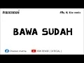 Download Lagu #กำลังฮิตในTikTok Bawa Sudah  ( แดนซ์ฟังเพลินๆ ) - [ Dj Riw Remix ]