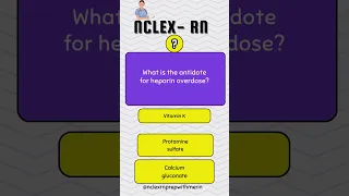 What is the antidote for heparin overdose NCLEX RN Preparation Questions