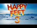 Happy Feet 3