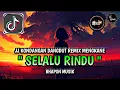 Download Lagu DJ SELALU RINDU DANGDUT MENGKANE SOUND VIRAL TIKTOK TERBARU 2025