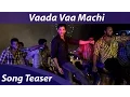 Download Lagu Vaada Vaa Machi Song Teaser | Demonte Colony | Arulnithi | Keba Jeremiah | Anirudh Ravichander